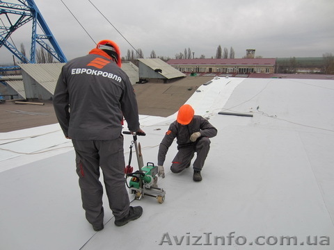 Монтаж ПВХ мембраны. Бригада на большие объемы+ Гарантии . По Укриане. - <ro>Изображение</ro><ru>Изображение</ru> #1, <ru>Объявление</ru> #795784
